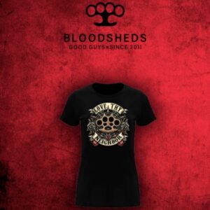 CAMISETA BLOODSHEDS LOVE THY NEIGHBOUR CHICA
