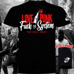 CAMISETA LOVE PUNK FUCK THE SYSTEM