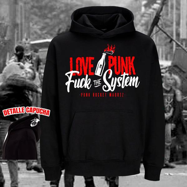 SUDADERA LOVE PUNK FUCK THE SYSTEM CON CAPUCHA