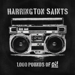 LP HARRINGTON SAINTS - 1000 POUNDS OF OI!