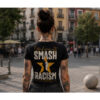 CAMISETA CHICA SMASH RACISM